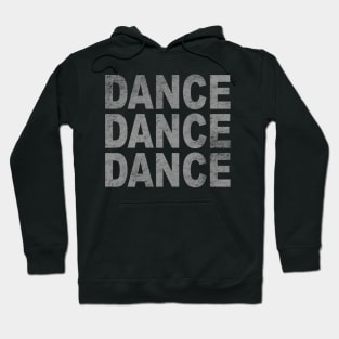 DANCE DANCE DANCE Hoodie